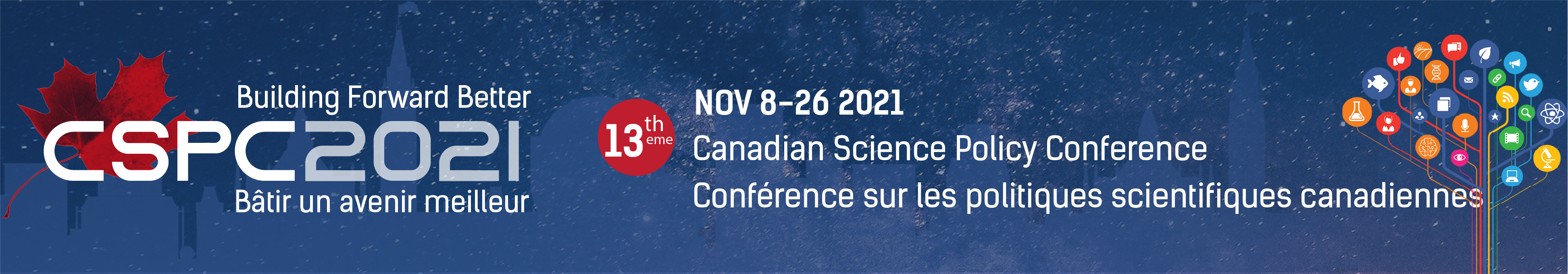 Bannière pour la conférence CSPC 2021 avec un fond de nuit étoilée et les travaux "Bâtir mieux pour l'avenir - 13e Conférence sur les politiques scientifiques canadiennes"