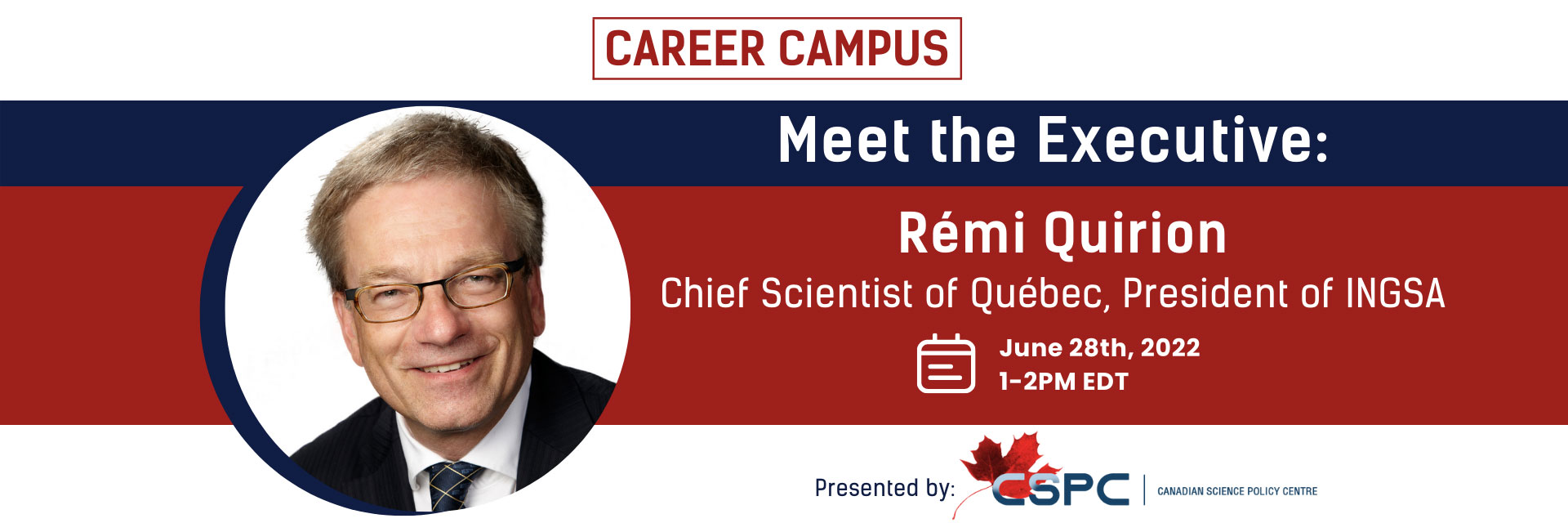 Banner for Meet the Executives: Remi Quirion Event