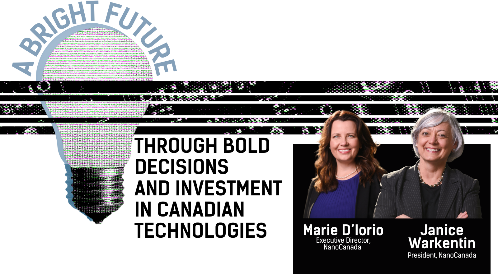 Une bannière avec le titre « Un avenir radieux grâce à des décisions audacieuses et des investissements dans les technologies canadiennes » suivi du portrait de deux femmes blanches