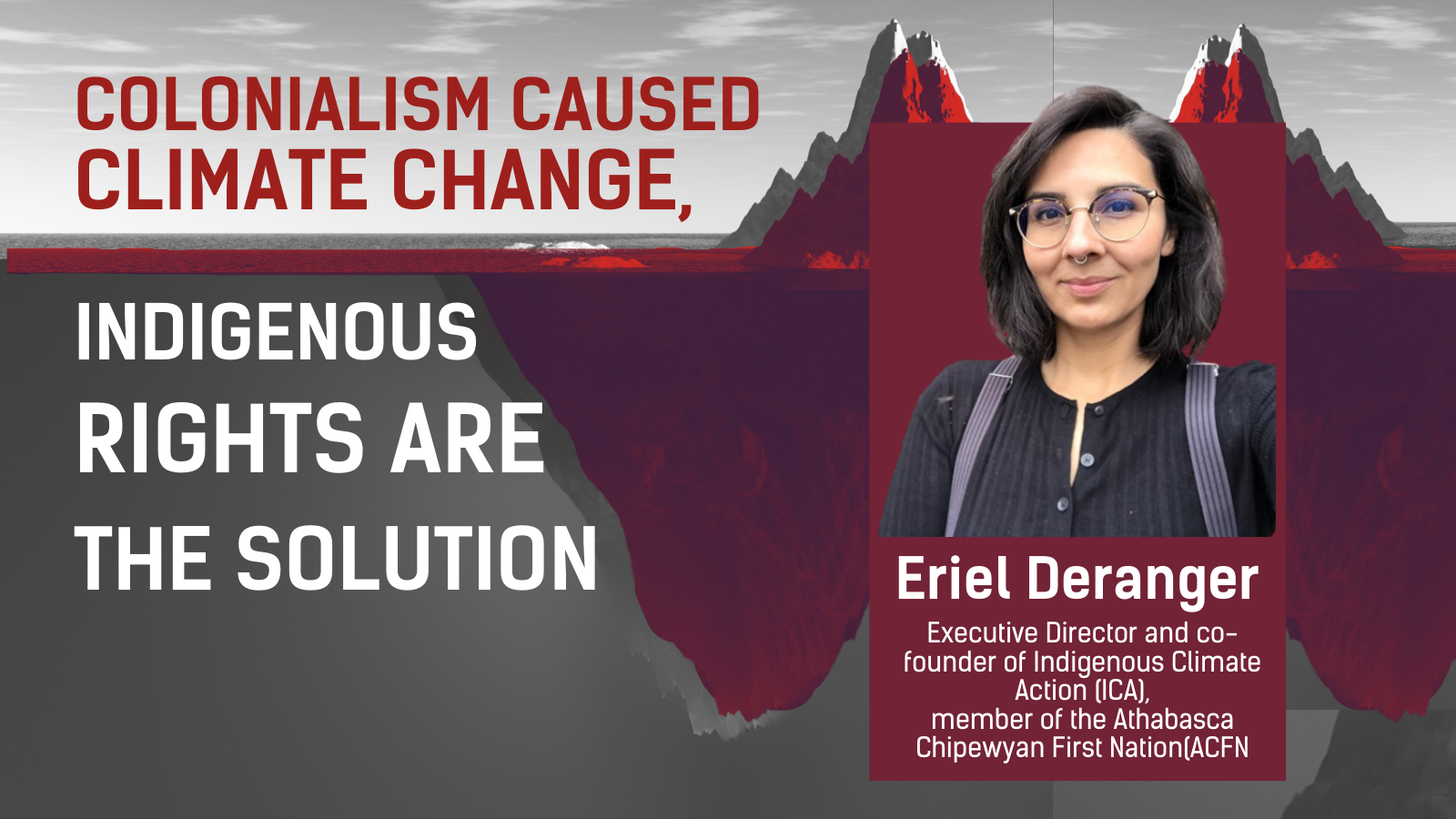 Une bannière avec le titre "Le colonialisme a causé le changement climatique, les droits des autochtones sont la solution" à côté d'une photo d'une femme blanche avec des lunettes