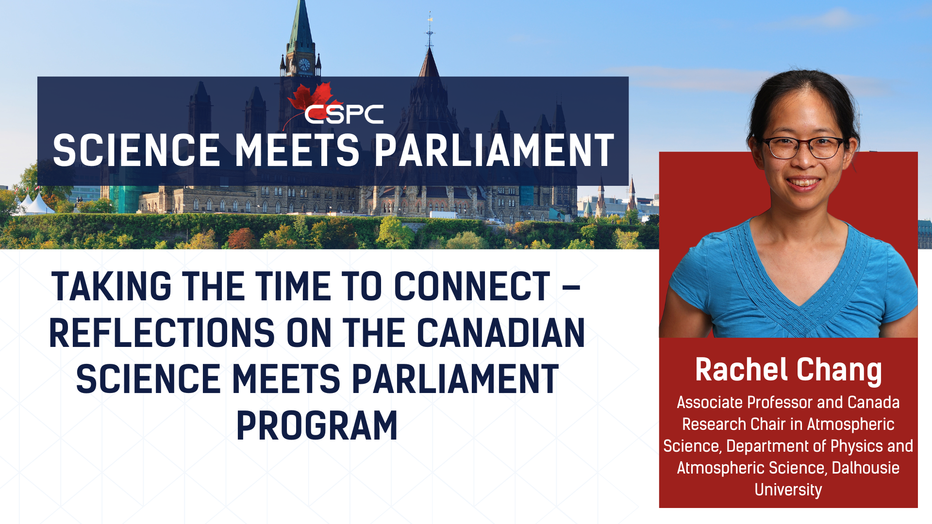 une bannière avec le titre « Prendre le temps de se connecter – réflexions sur le programme La science canadienne rencontre le Parlement » à côté d'un portrait d'une femme asiatique portant des lunettes