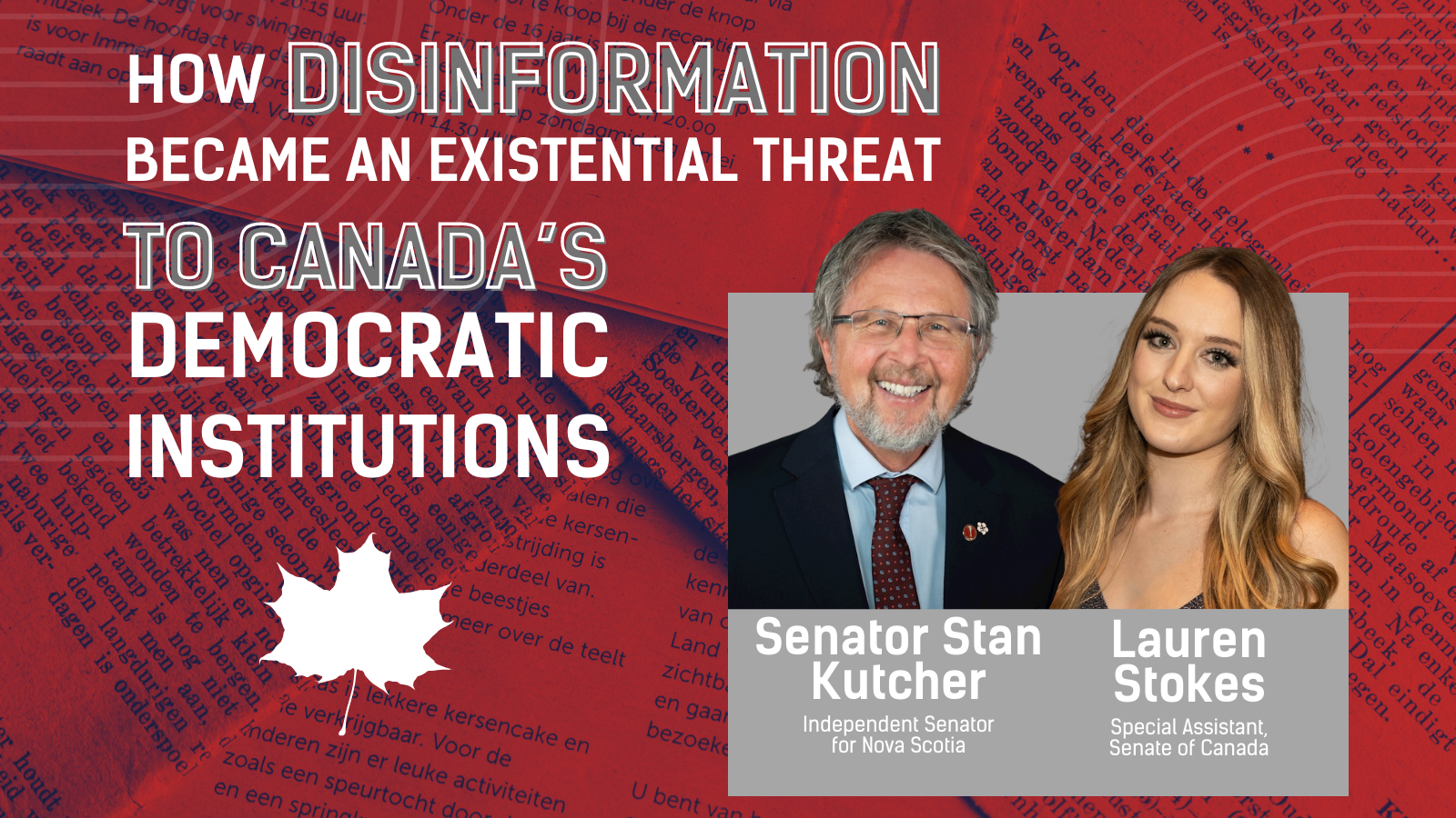 une bannière avec le titre "Comment la désinformation est devenue une menace existentielle pour les institutions démocratiques du Canada" à côté d'une photo d'un homme blanc plus âgé et d'une jeune femme blanche