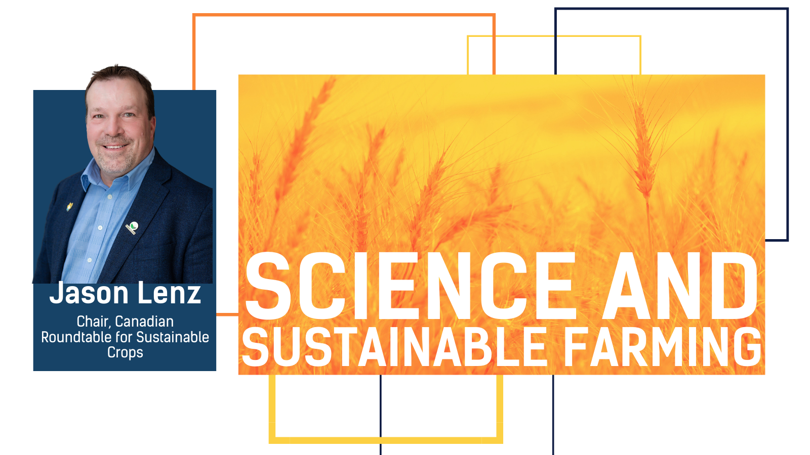 a banner with the title "Science and sustainable farming" with a photo of a wheat field and the headshot of a white man