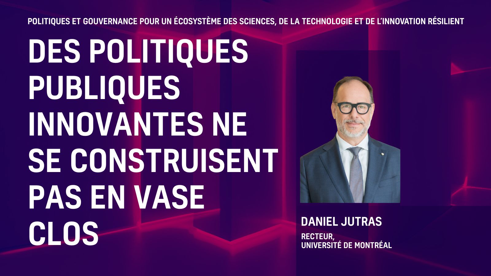 DANIEL JUTRAS RECTEUR, UNIVERSITÉ DE MONTRÉAL
